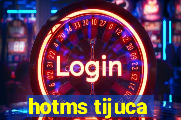 hotms tijuca